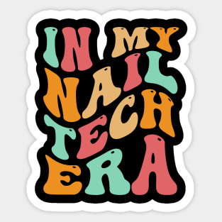 Groovy in My Nail Tech Era Nail Tech Funny Retro Sticker